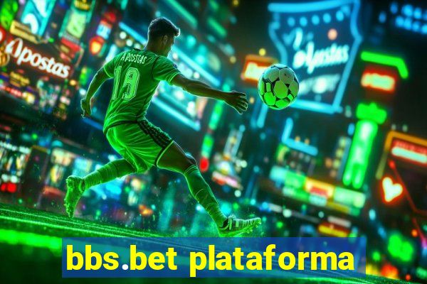 bbs.bet plataforma